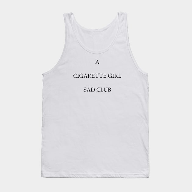 A CIGARETTE GIRL SAD CLUB Tank Top by TheCosmicTradingPost